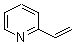 2-乙烯基吡啶